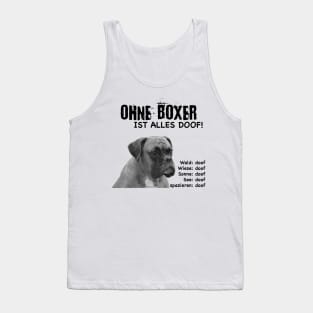 Without boxer everything is stupid! Tank Top